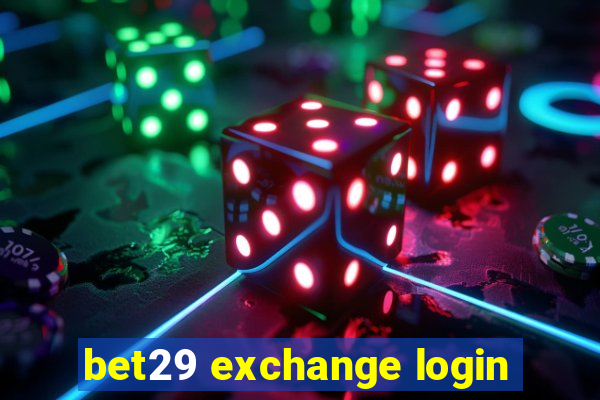 bet29 exchange login